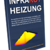 Buch Infrarotheizungen in Wohnung mit realen Zahlen zu Energieverbrauch, Kosten, CO2 Emissionen und ehrlichen Erfahrungsberichten des Bewohners